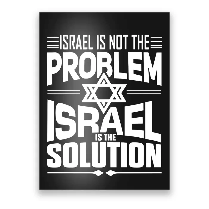 Hananya Naftali Israel Is Not The Problem Israel Solution Poster