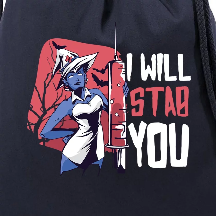 Halloween Nurse I Will Stab You Funny Scary Outfit Gift Drawstring Bag