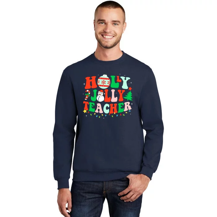 Holly N Jolly Santa Christmas Teacher Life Cute Xmas Holiday Tall Sweatshirt