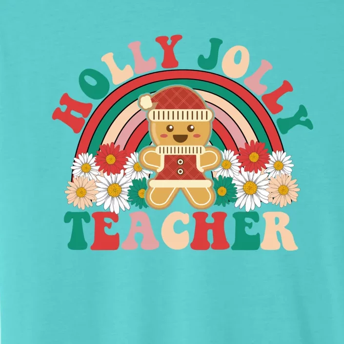 Holly N Jolly Teacher Great Gift Cookies Xmas Teacher Rainbow Gift ChromaSoft Performance T-Shirt