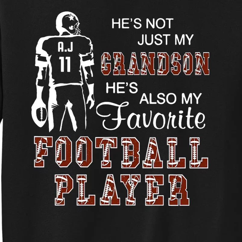 HeS Not Just My Grandson HeS Favorite Football Player Tall Sweatshirt