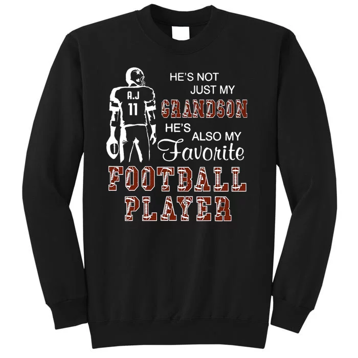 HeS Not Just My Grandson HeS Favorite Football Player Tall Sweatshirt