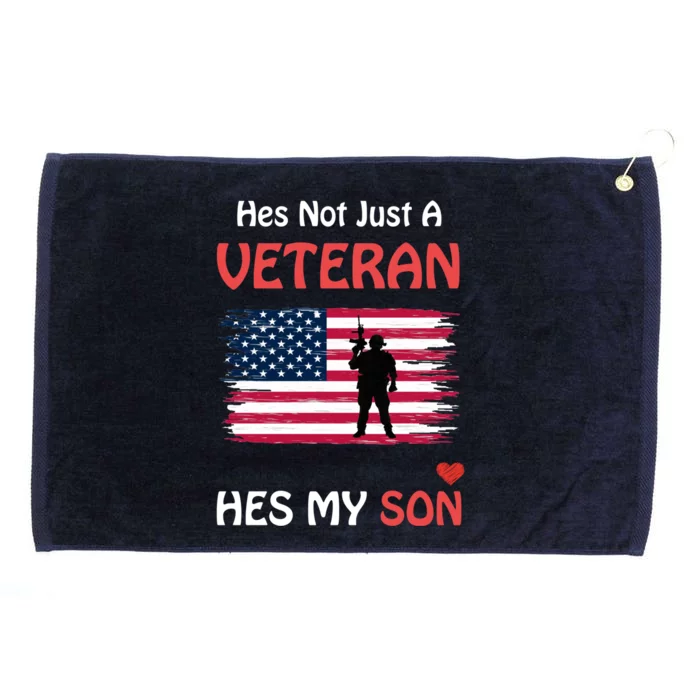 Hes Not Just A Veteran Hes My Son Veteran Pride Funny Gift Grommeted Golf Towel