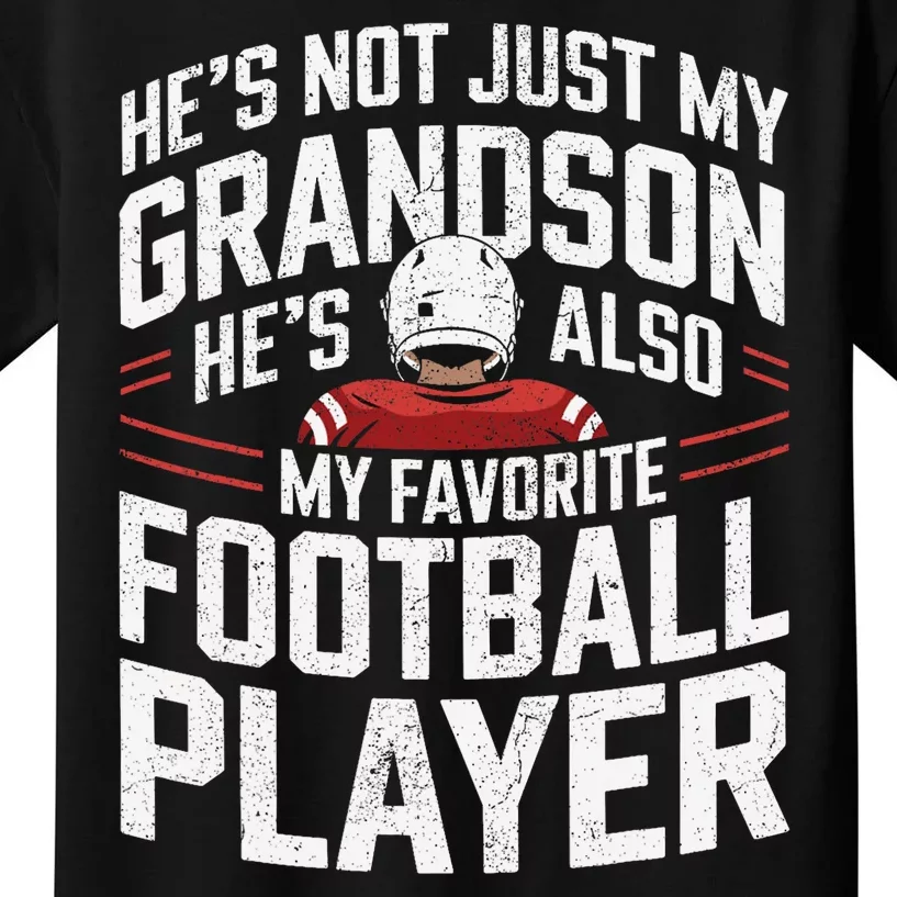 HeS Not Just My Grandson HeS My Favorite Football Player Kids T-Shirt