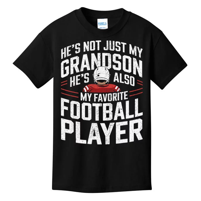 HeS Not Just My Grandson HeS My Favorite Football Player Kids T-Shirt