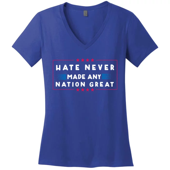 Hate Never Made Any Nation Great Women's V-Neck T-Shirt