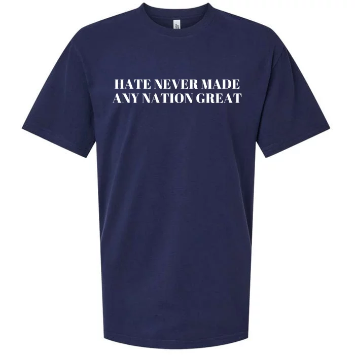 Hate Never Made Any Nation Great Sueded Cloud Jersey T-Shirt