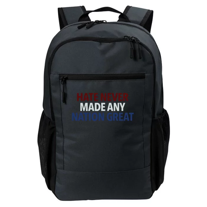 Hate Never Made Any Nation Great Racial Equality Daily Commute Backpack