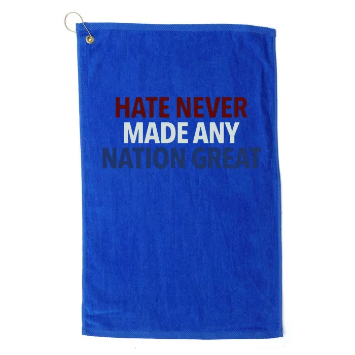 Hate Never Made Any Nation Great Racial Equality Platinum Collection Golf Towel