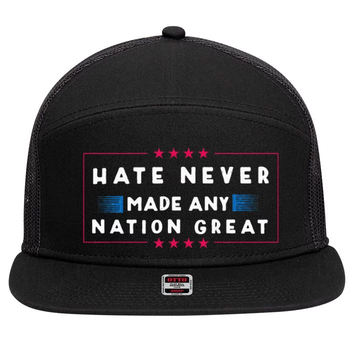 Hate Never Made Any Nation Great Funny Antitrump 2020 Gift 7 Panel Mesh Trucker Snapback Hat