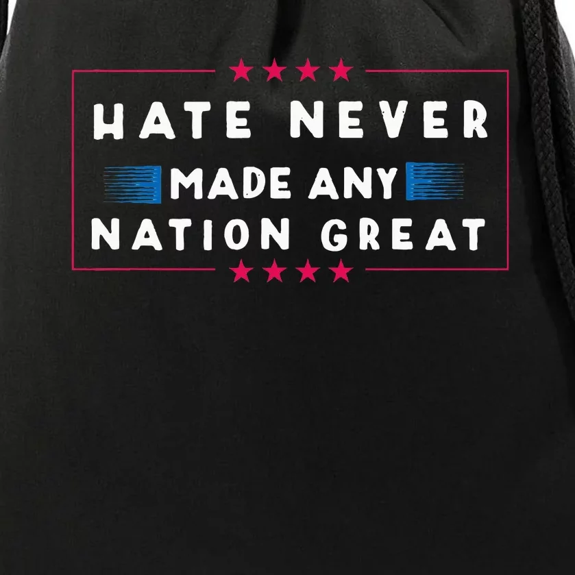 Hate Never Made Any Nation Great Funny Antitrump 2020 Gift Drawstring Bag