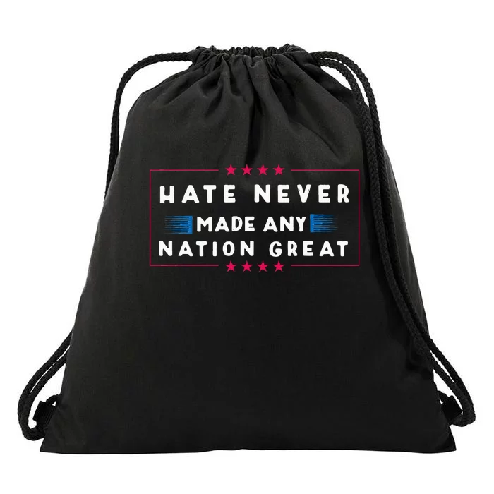 Hate Never Made Any Nation Great Funny Antitrump 2020 Gift Drawstring Bag