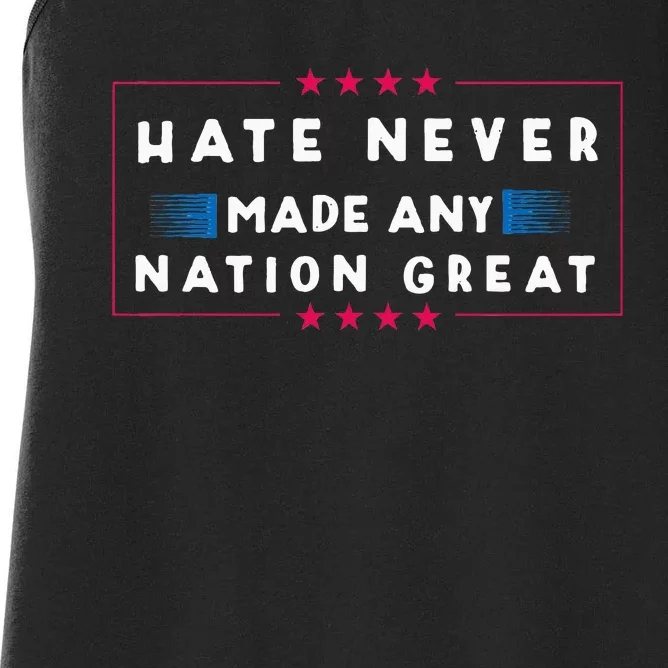 Hate Never Made Any Nation Great Funny Antitrump 2020 Gift Women's Racerback Tank