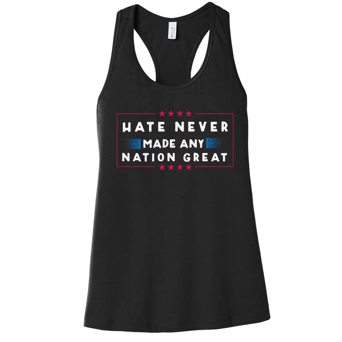 Hate Never Made Any Nation Great Funny Antitrump 2020 Gift Women's Racerback Tank