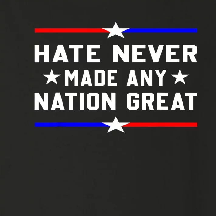 Hate Never Made Any Nation Great Toddler Long Sleeve Shirt