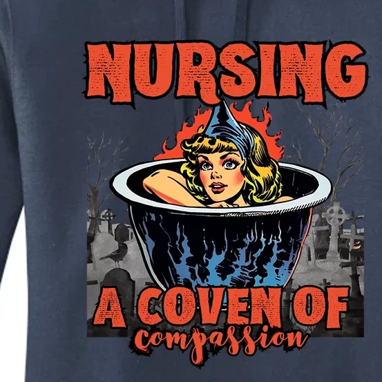 Halloween Nurse Nursing A Coven Of Compassion Gift Women's Pullover Hoodie