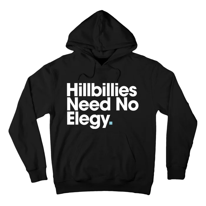 Hillbillies Need No Elegy Hoodie