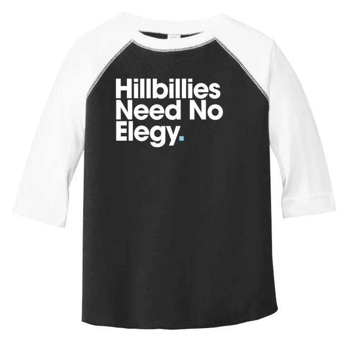 Hillbillies Need No Elegy Toddler Fine Jersey T-Shirt