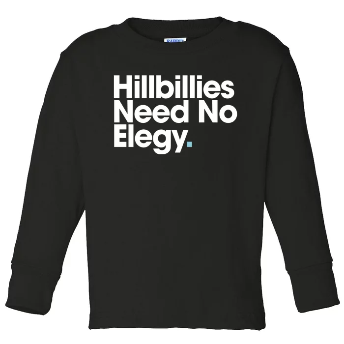 Hillbillies Need No Elegy Toddler Long Sleeve Shirt