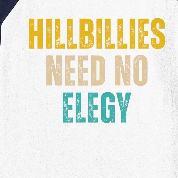 Hillbillies Need No Elegy Baseball Sleeve Shirt