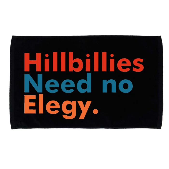 Hillbillies Need No Elegy Vintage Microfiber Hand Towel