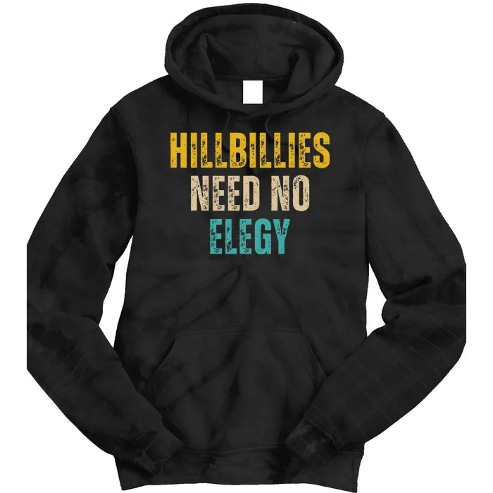 Hillbillies Need No Elegy Tie Dye Hoodie