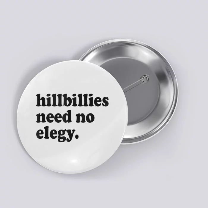 Hillbillies Need No Elegy Groovy Button