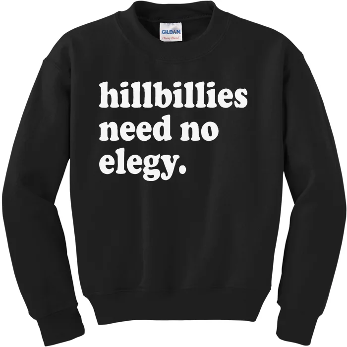 Hillbillies Need No Elegy Groovy Kids Sweatshirt