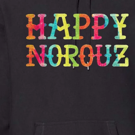 Happy Norouz Persian New Year Eyd Norooz Iran Nowruz Spring Premium Hoodie