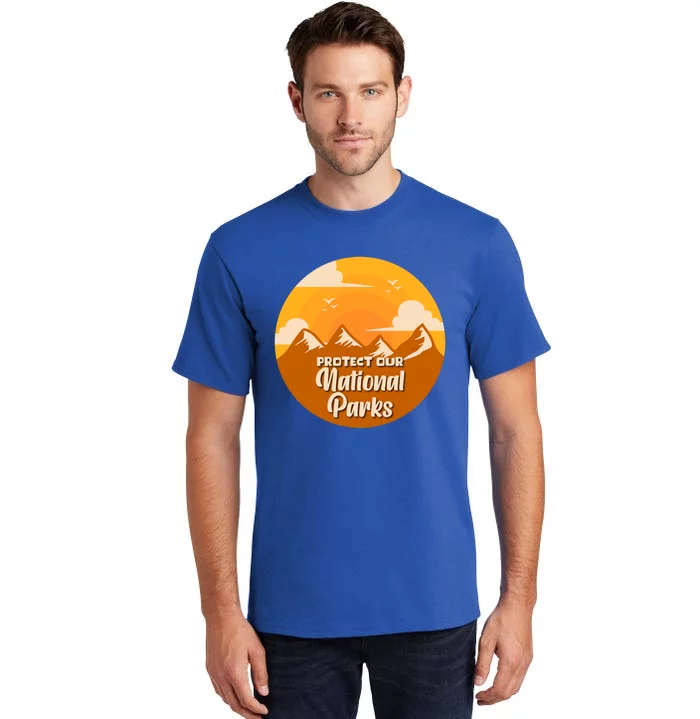 Hiking National Park Gift Protect Our Environt Gift Tall T-Shirt