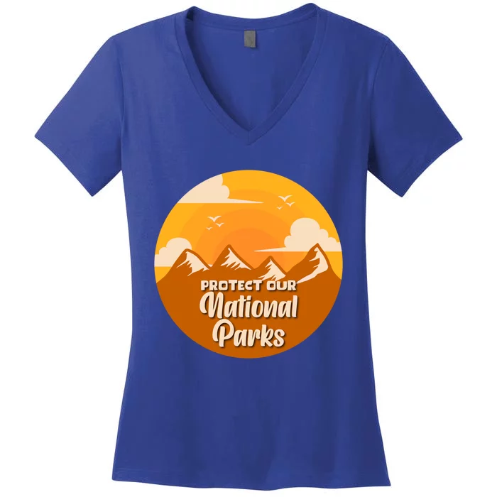 Hiking National Park Gift Protect Our Environt Gift Women's V-Neck T-Shirt