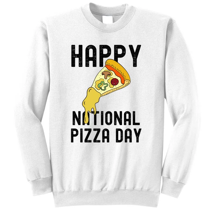 Happy National Pizza Day Sweatshirt