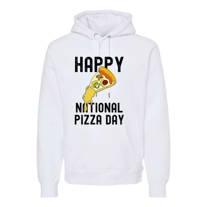 Happy National Pizza Day Premium Hoodie