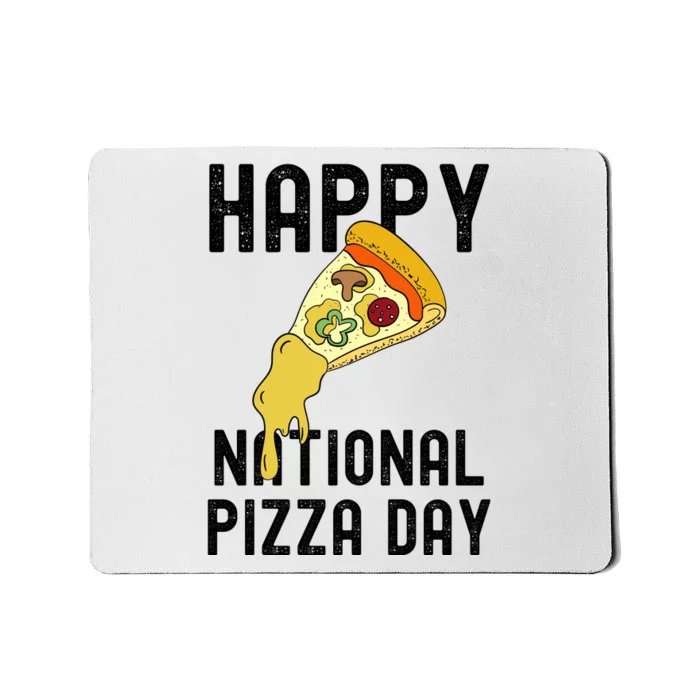 Happy National Pizza Day Mousepad