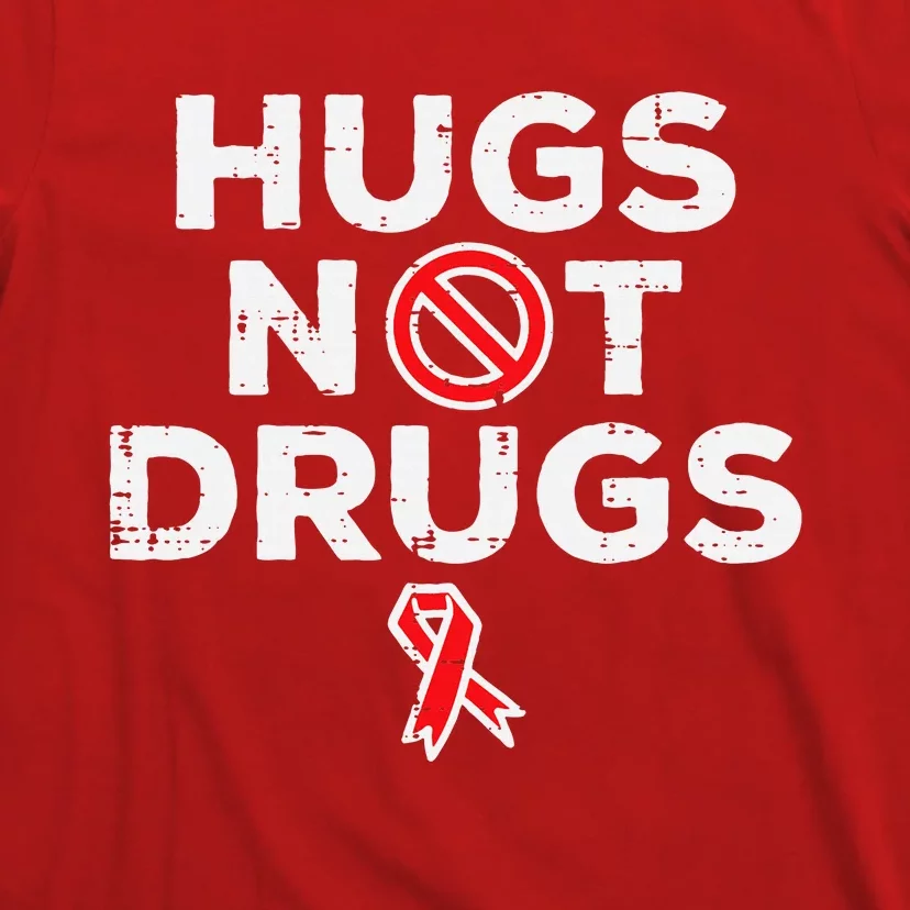 Hugs Not Red Ribbon Week Awareness T-Shirt