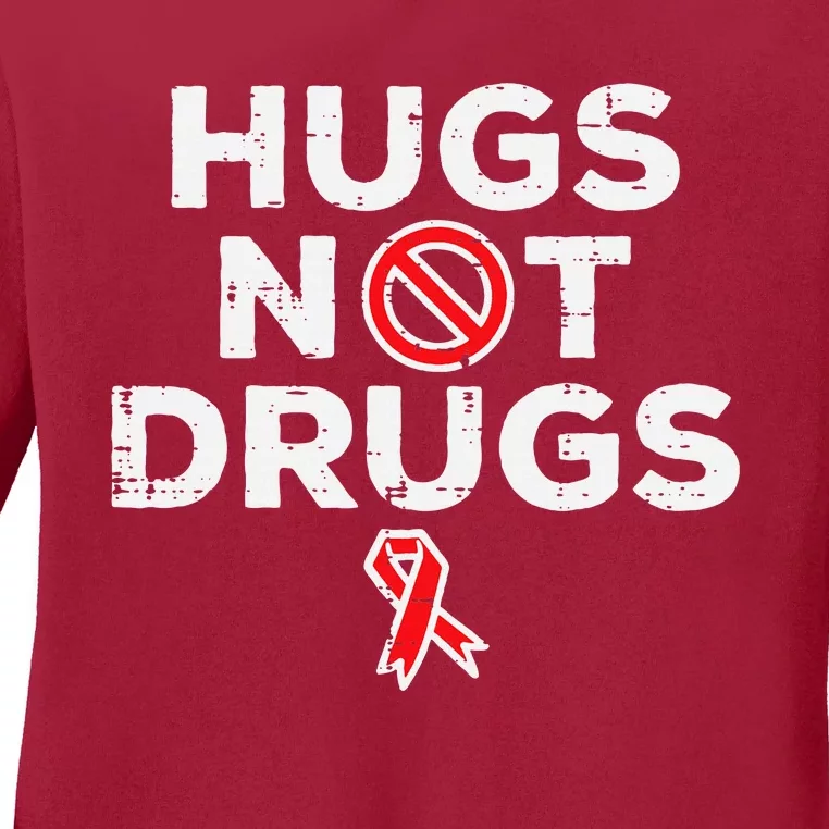 Hugs Not Red Ribbon Week Awareness Ladies Long Sleeve Shirt