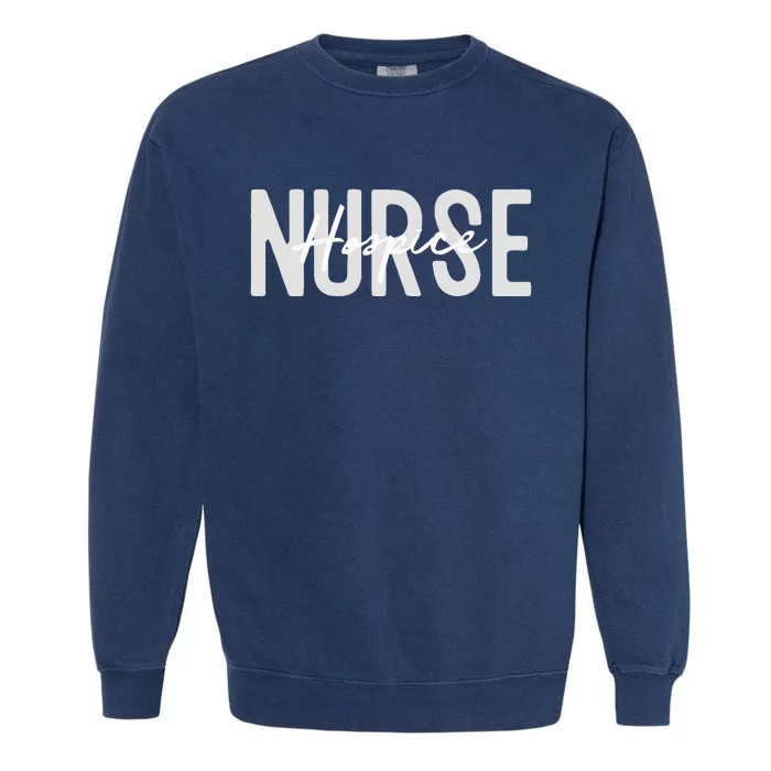 Hospice Nurse Registered Nurse RN Emergency Room Nurse Garment-Dyed Sweatshirt