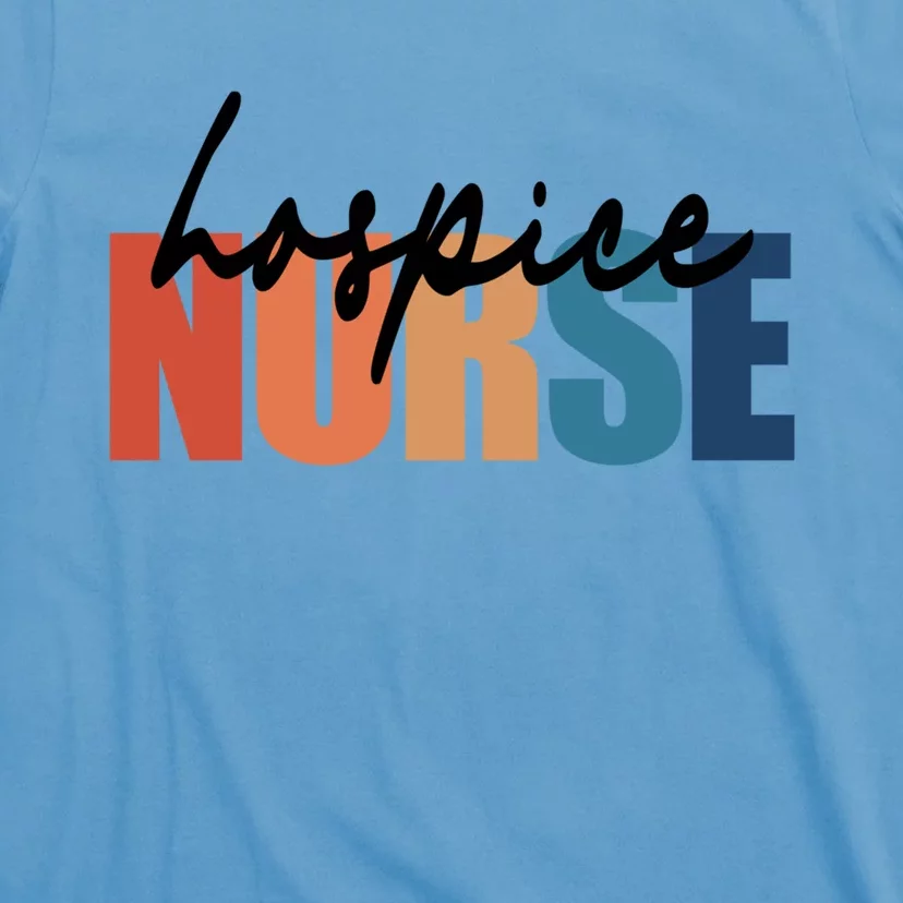 Hospice Nurse Rn Registered Nursing Nurse Life Gift T-Shirt