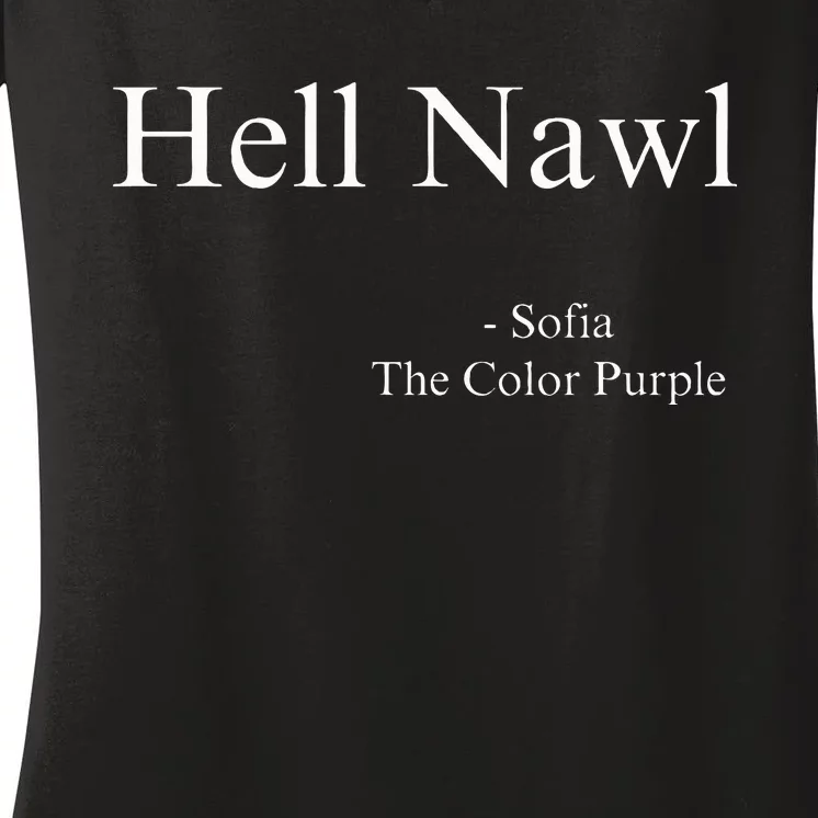 Hell Nawl Sofia Quote Purple Color Movie Black Films Plays Women's V-Neck T-Shirt