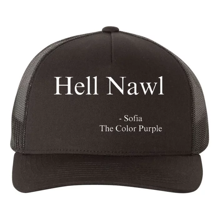 Hell Nawl Sofia Quote Purple Color Movie Black Films Plays Yupoong Adult 5-Panel Trucker Hat