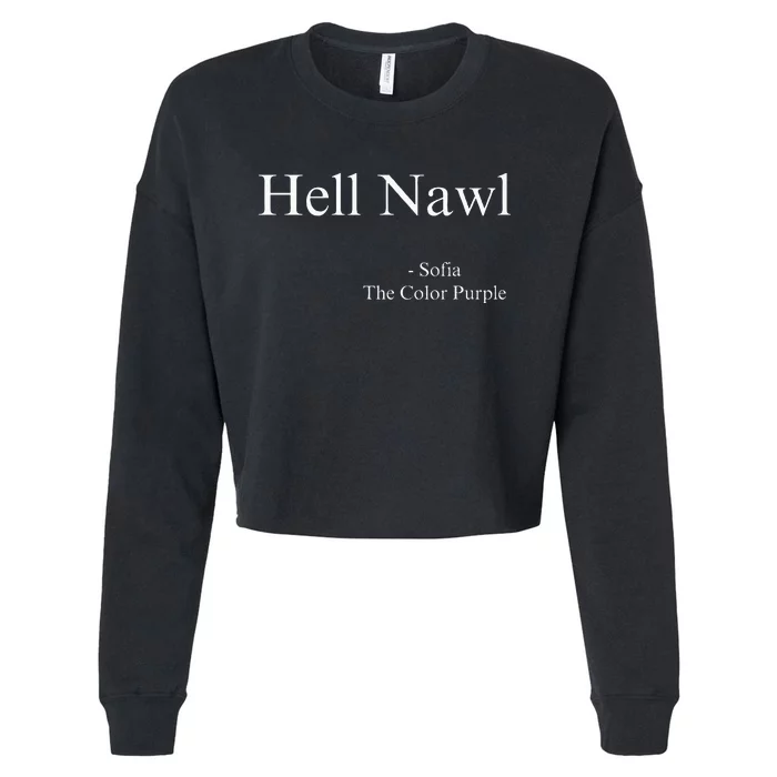 Hell Nawl Sofia Quote Purple Color Movie Black Films Plays Cropped Pullover Crew