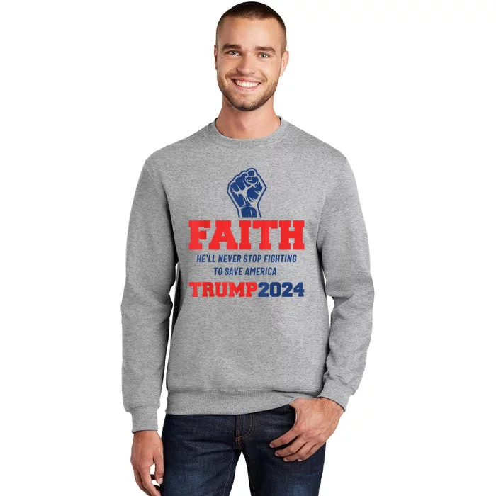 HeLl Never Stop Fighting To Save America Trump 2024 Tall Sweatshirt