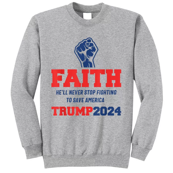 HeLl Never Stop Fighting To Save America Trump 2024 Tall Sweatshirt