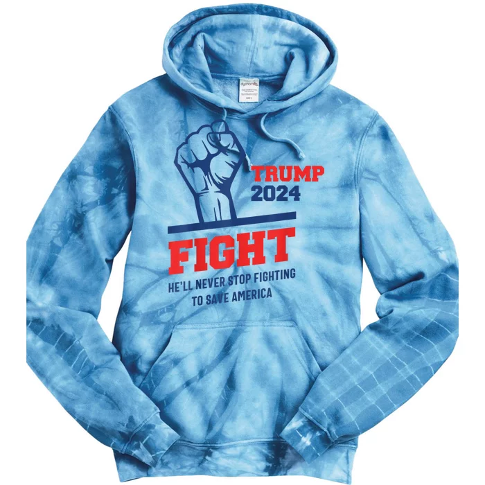 HeLl Never Stop Fighting To Save America Trump 2024 Tie Dye Hoodie