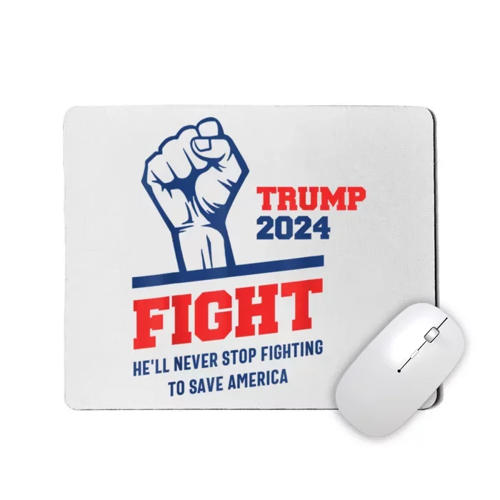 HeLl Never Stop Fighting To Save America Trump 2024 Mousepad