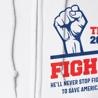 HeLl Never Stop Fighting To Save America Trump 2024 Full Zip Hoodie