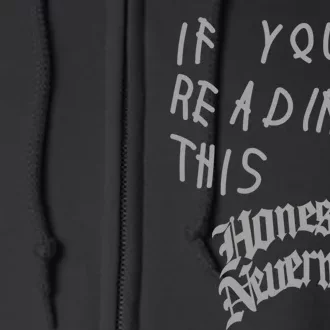 Honestly Nevermind T Shirt If Youre Reading This Honestly Nevermind Full Zip Hoodie