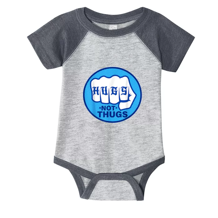 Hugs Not Thugs Trending Infant Baby Jersey Bodysuit