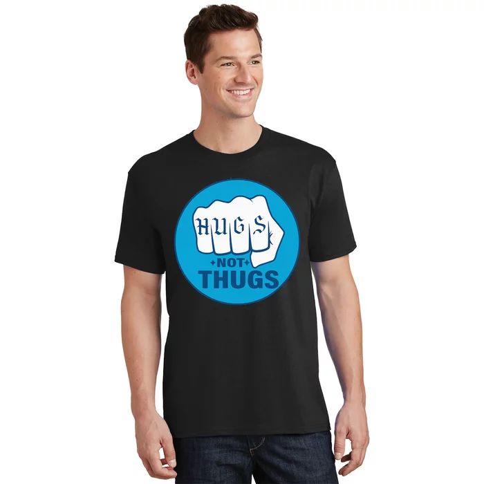 Hugs Not Thugs T-Shirt