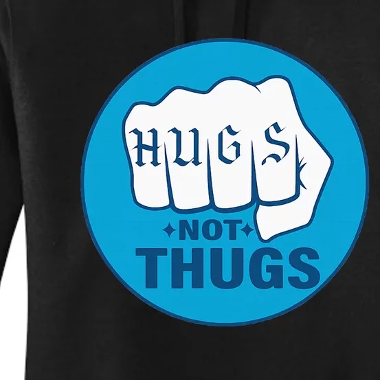 Hugs Not Thugs Women's Pullover Hoodie